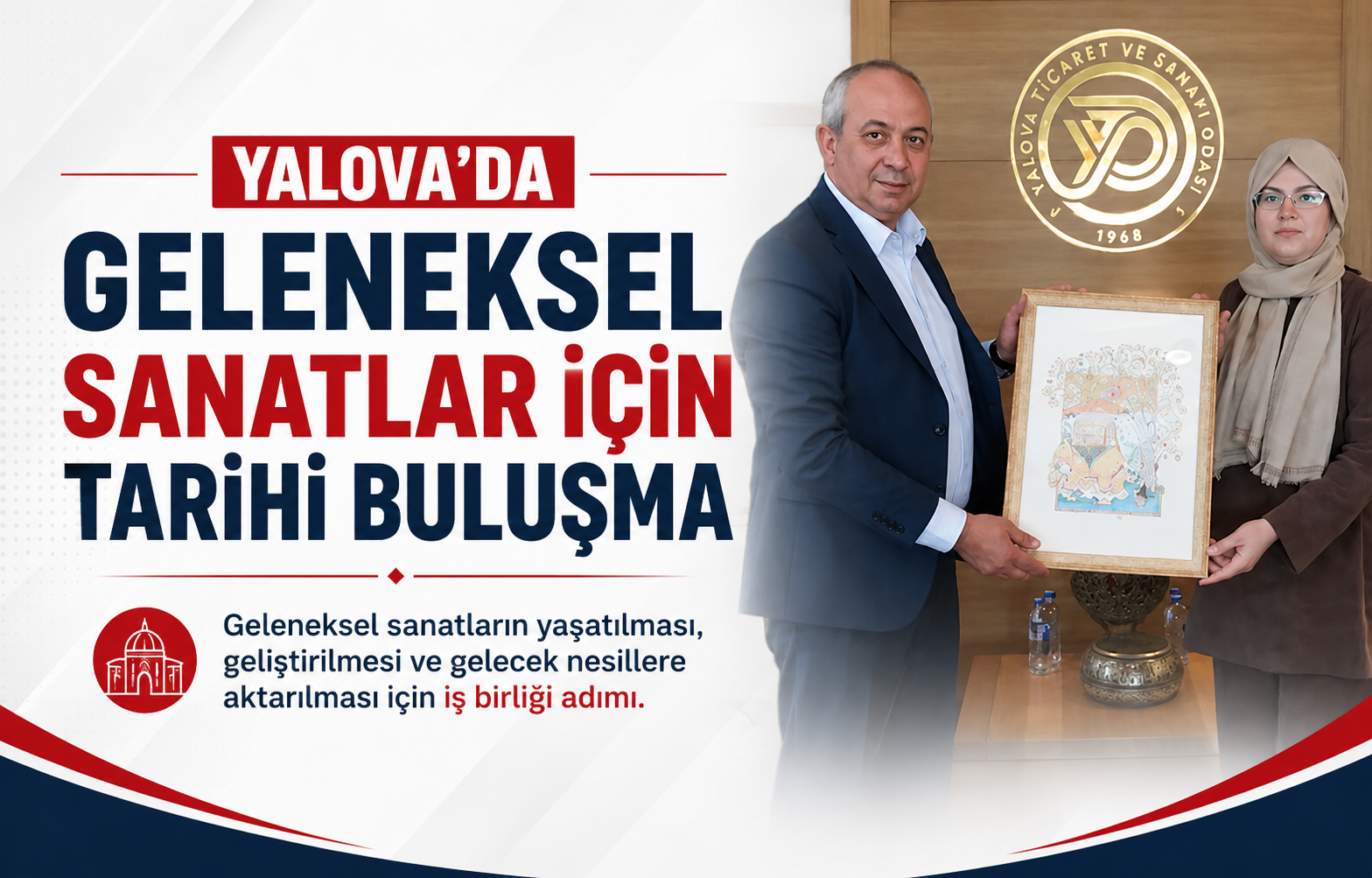 Yalova’da Geleneksel Sanatlar İçin Tarihi Buluşma: YTSO'da Kültürel Miras Masaya Yatırıldı