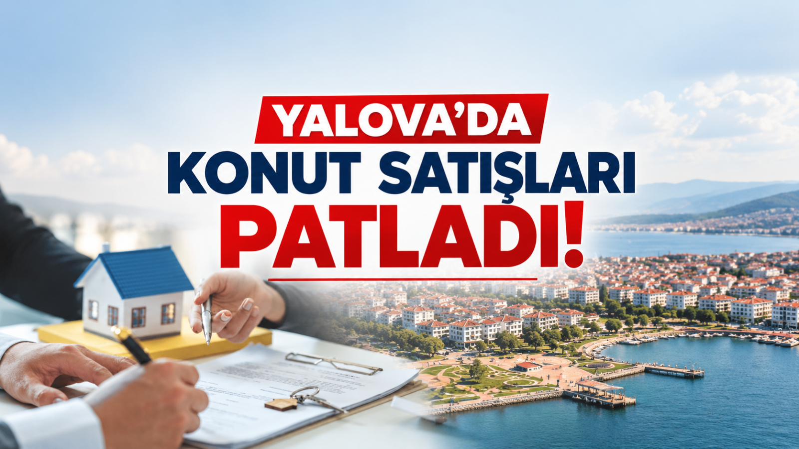 YALOVA'DA KONUT SATIŞLARI PATLADI