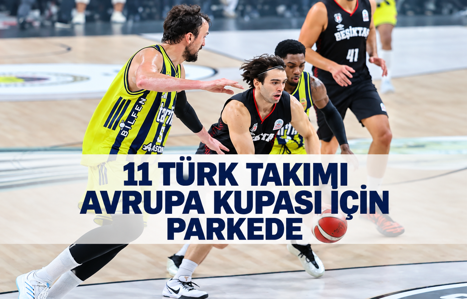 11 Türk Takımı Avrupa Kupası İçin Parkede