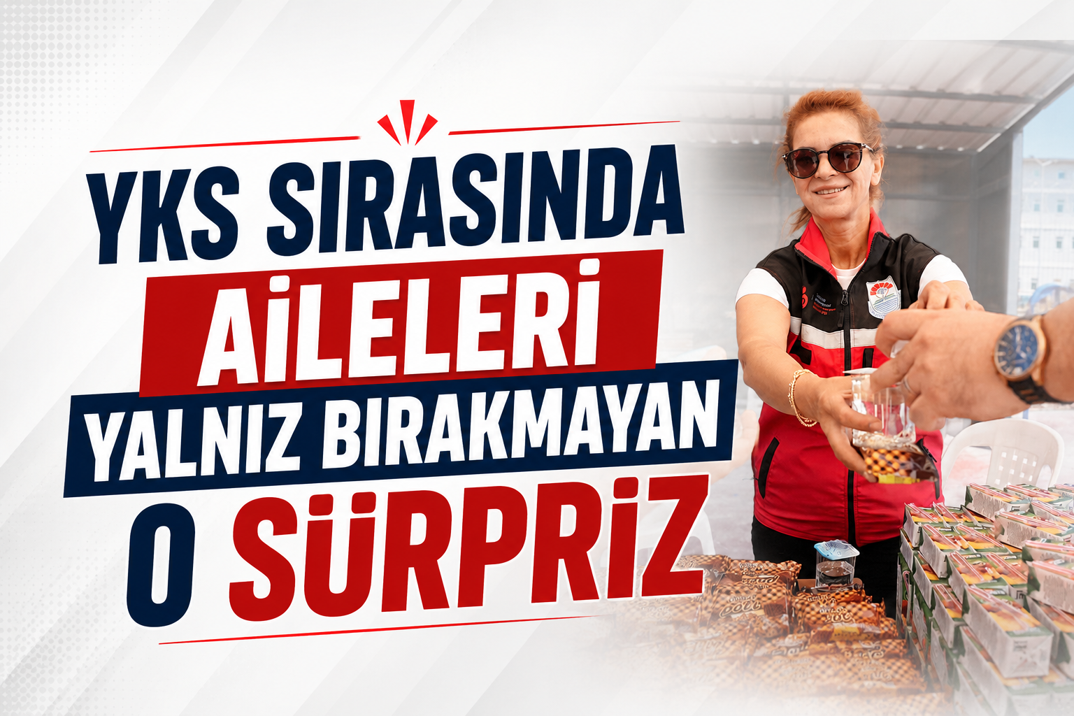 YKS Sırasında Aileleri Yalnız Bırakmayan O Sürpriz