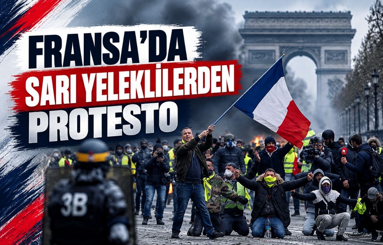 FRANSA’DA SARI YELEKLİLERDEN PROTESTO