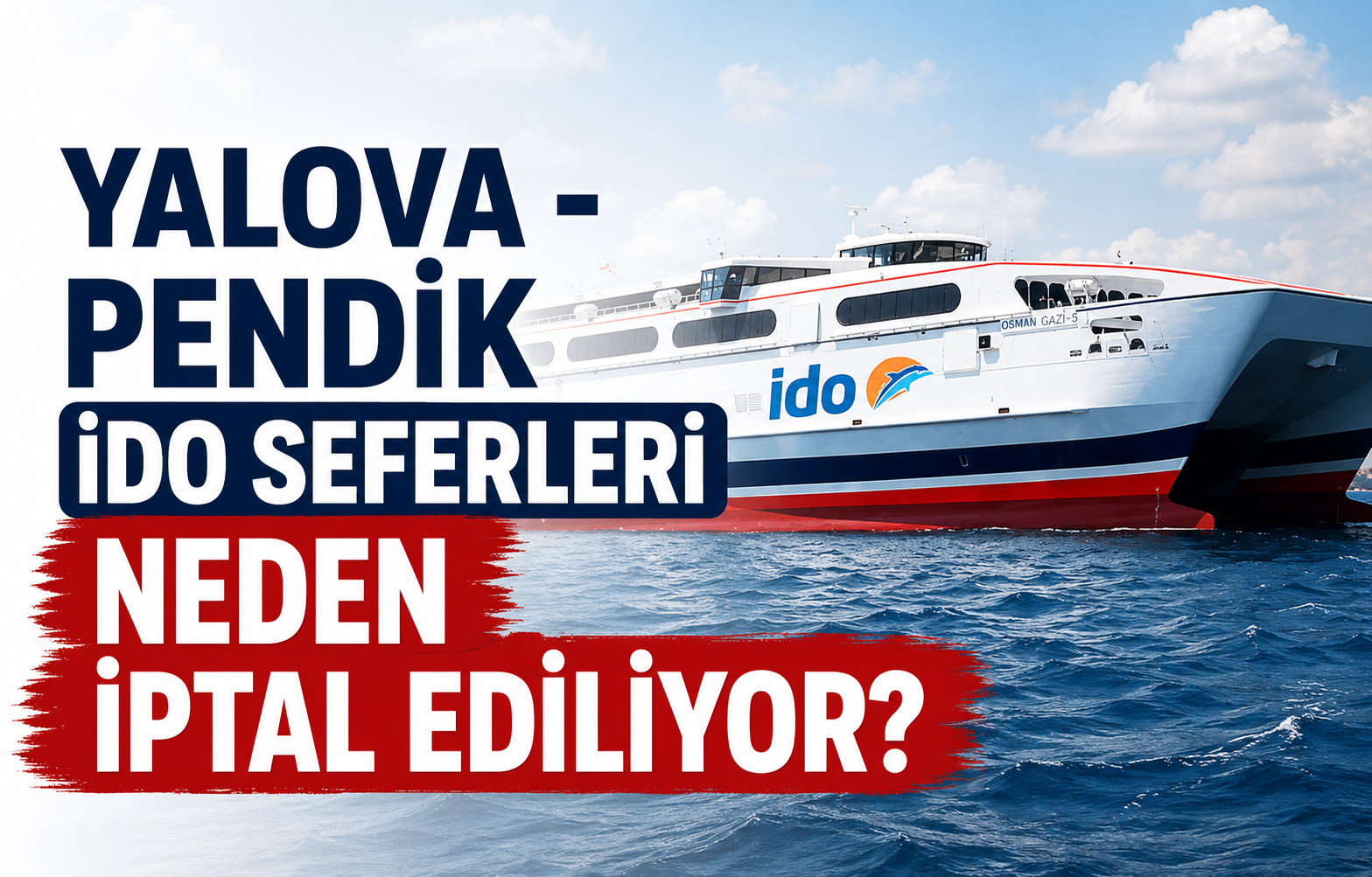 Yalova - Pendik İDO Seferlerinde
