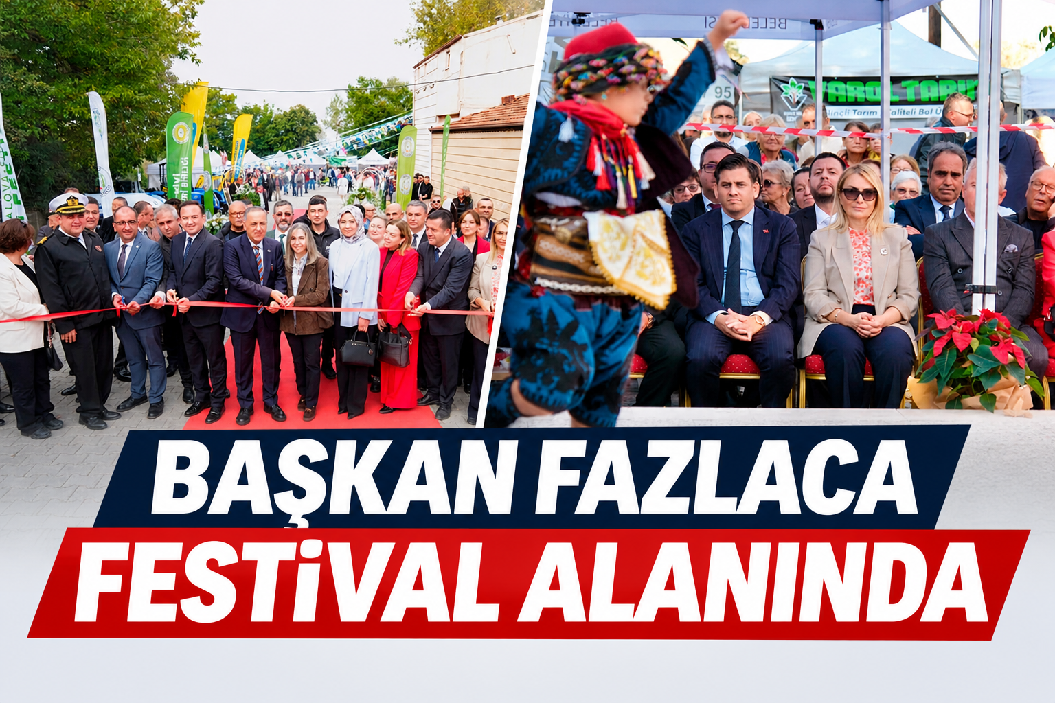 BAŞKAN FAZLACA FESTİVAL ALANINDA