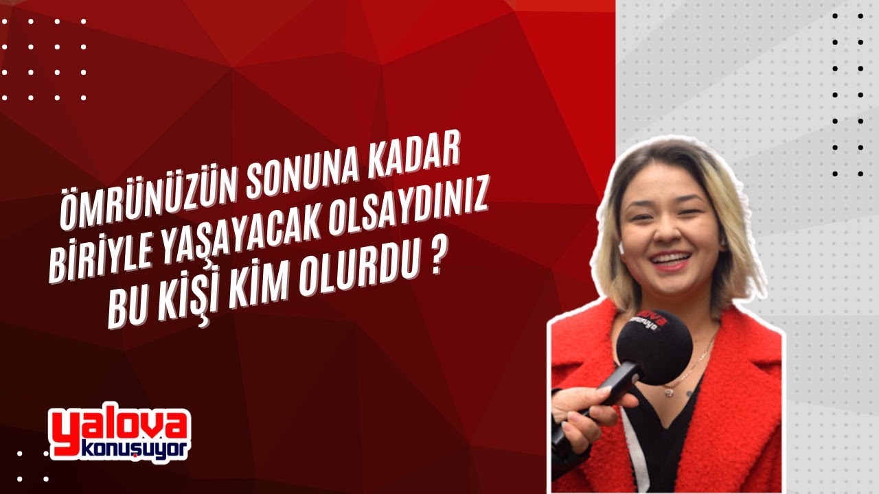 Yalova'da Vatandaşlar 'Ömür Boyu Kiminle Yaşardınız?' Sorusuna Yanıt Verdi: Aile ve Dostluk Öne Çıktı