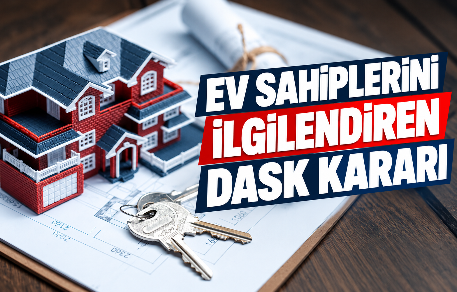 EV SAHİPLERİNİ İLGİLENDİREN DASK KARARI