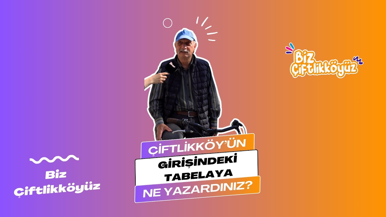 Çiftlikköy'de Tabela Sorusuna Çarpıcı Yanıtlar: