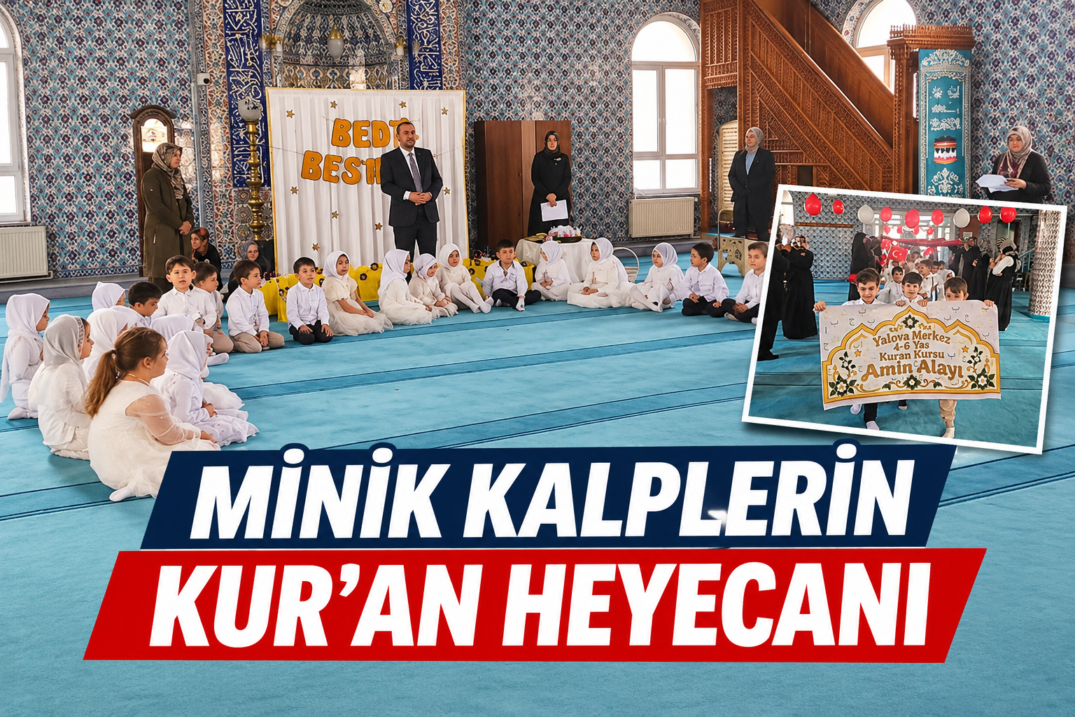 YALOVA'DA MİNİK KALPLERİN KUR'AN HEYECANI