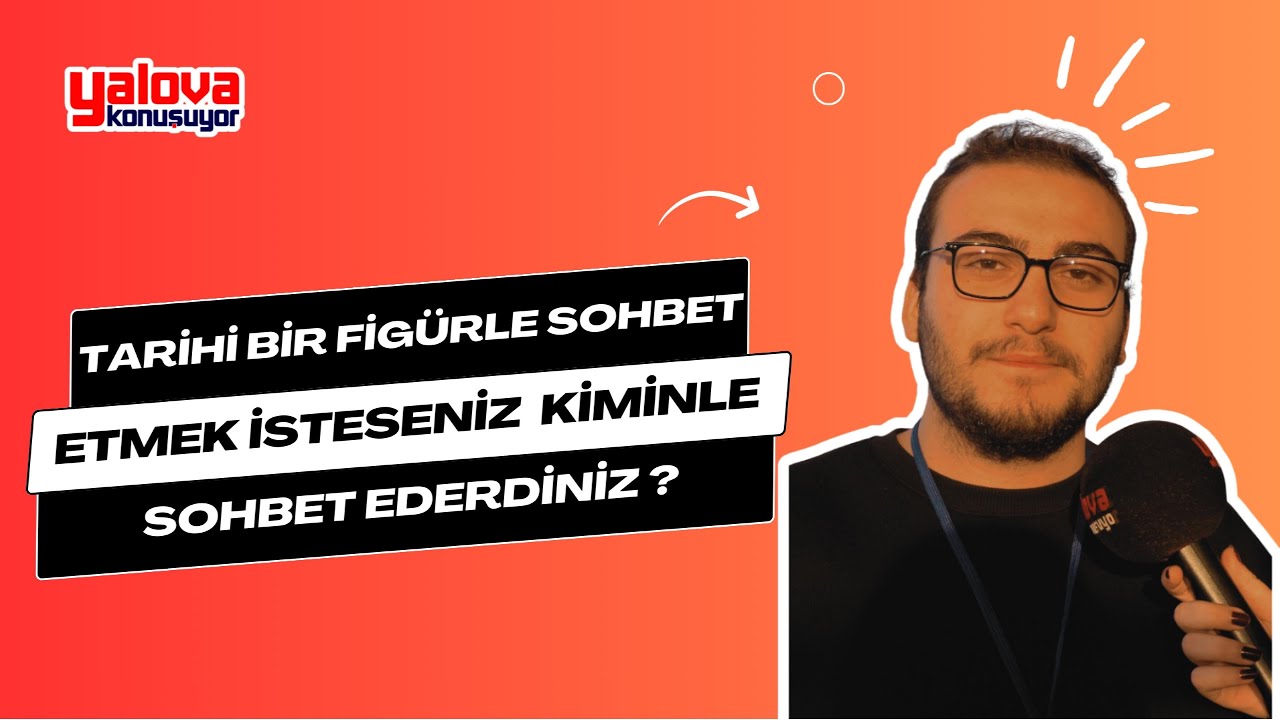Yalovalılar'dan Tarihi Figür Tercihi: