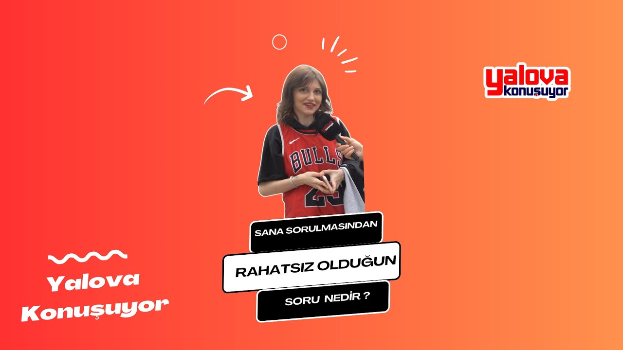 Yalovalılardan Özel Alanlara Yönelik Sorulara Tepki: 'Evlenecek Misin?' ve 'Maaşın Ne Kadar?' Öne Çıktı