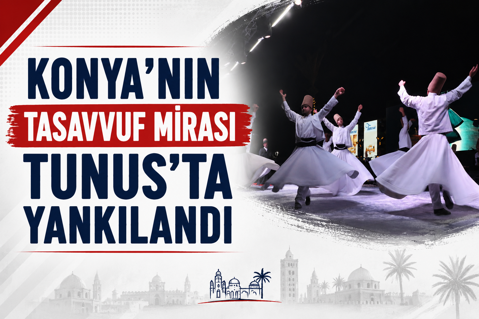 Konya’nın Tasavvuf Mirası Tunus’ta Yankılandı