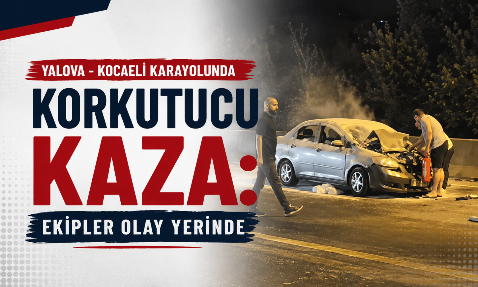 Yalova - Kocaeli Karayolunda Korkutucu Kaza: Ekipler Olay Yerinde - Galeri