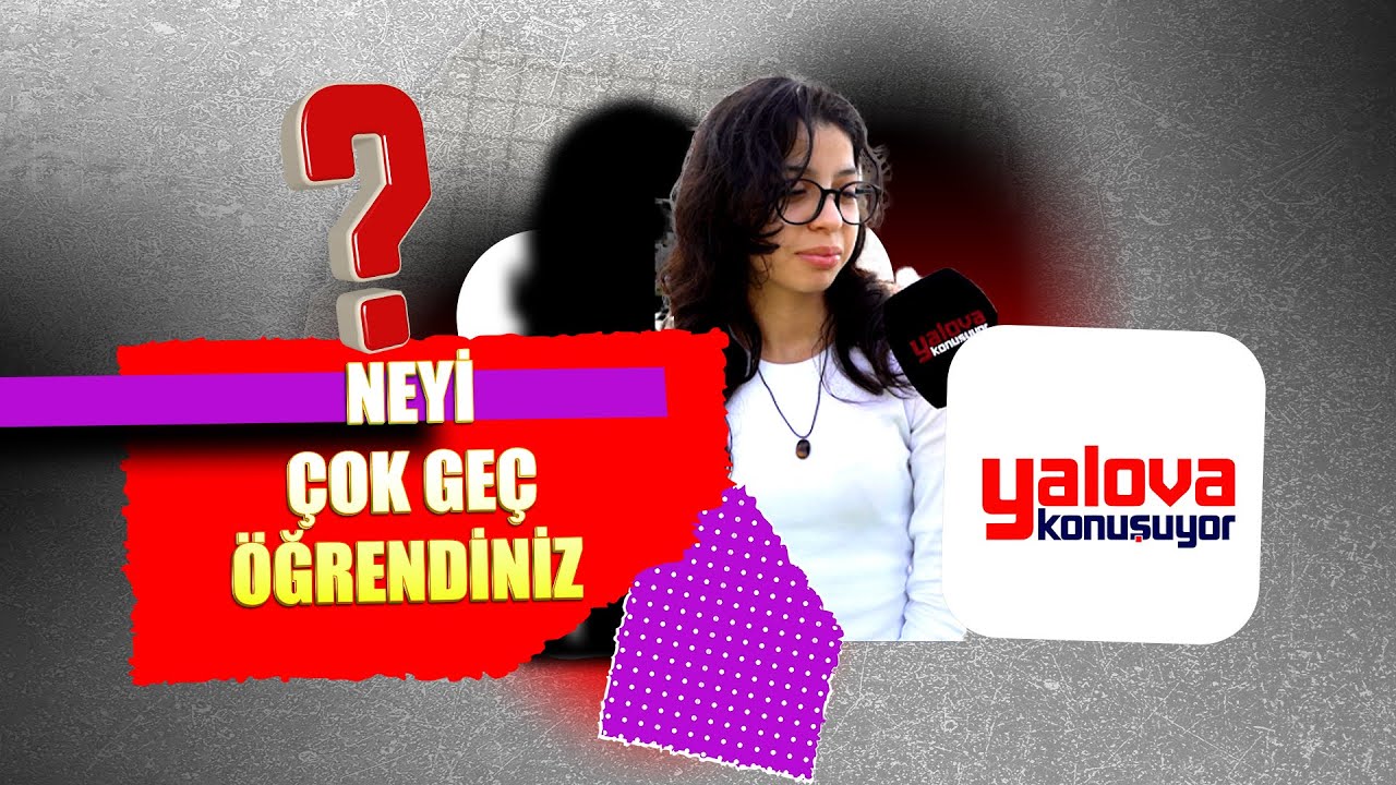 Yalovalılar Hayatın Öğrettiklerini Paylaştı: