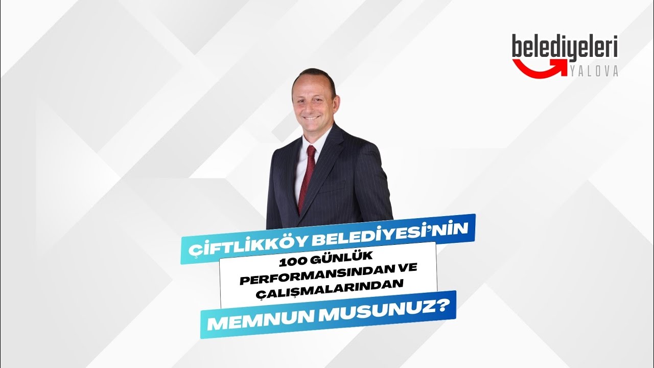 Çiftlikköy'de Yeni Dönemin İlk 100 Günü: