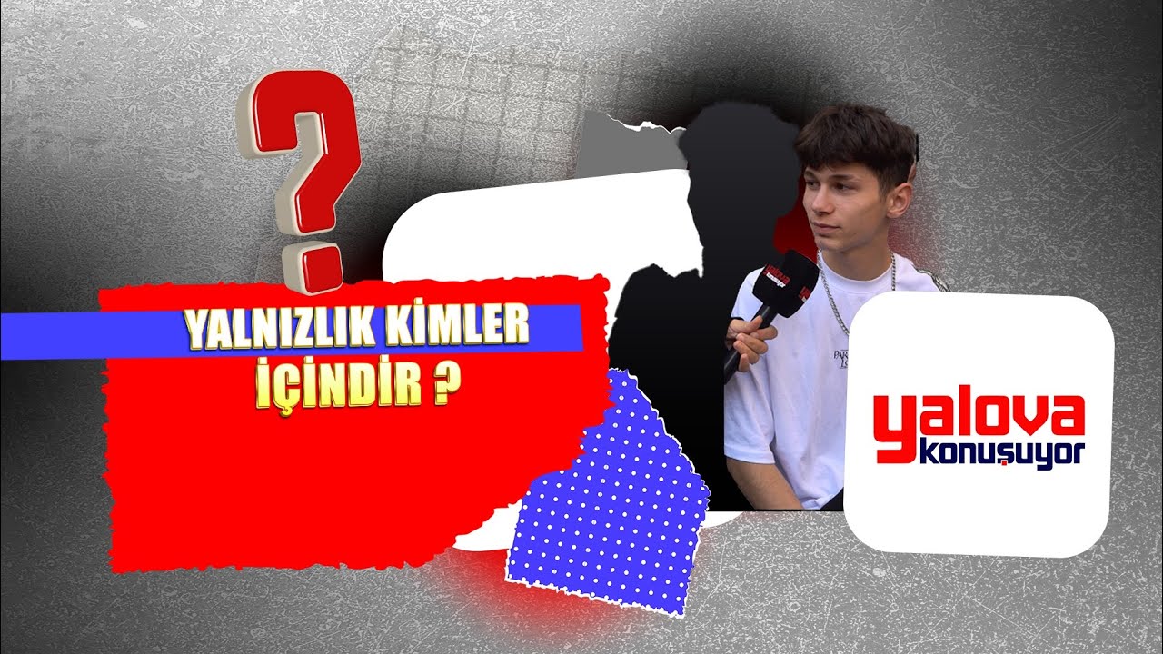 Yalova sokaklarında yalnızlığın tanımı: