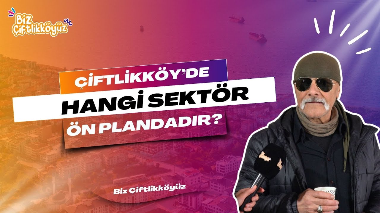 Çiftlikköy'ün Ekonomik Nabzı: Vatandaşa Göre İlçe Ekonomisini İnşaat ve Gıda Sektörleri Sırtlıyor