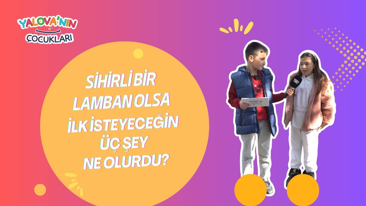 Yalova'da Sihirli Lamba Hayalleri: Zenginlikten Ejderhaya Uzanan Renkli Dilekler