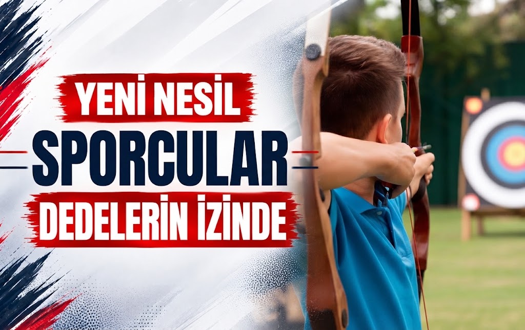 Yeni Nesil Sporcular Dedelerinin İzinde