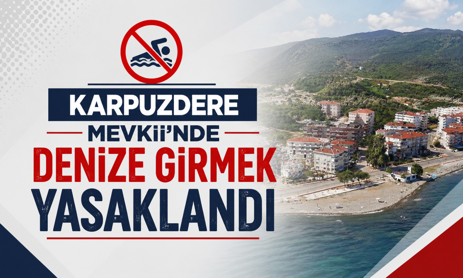 Karpuzdere'de Denize Girmek İkinci Bir Duyuruya Kadar Yasaklandı!
