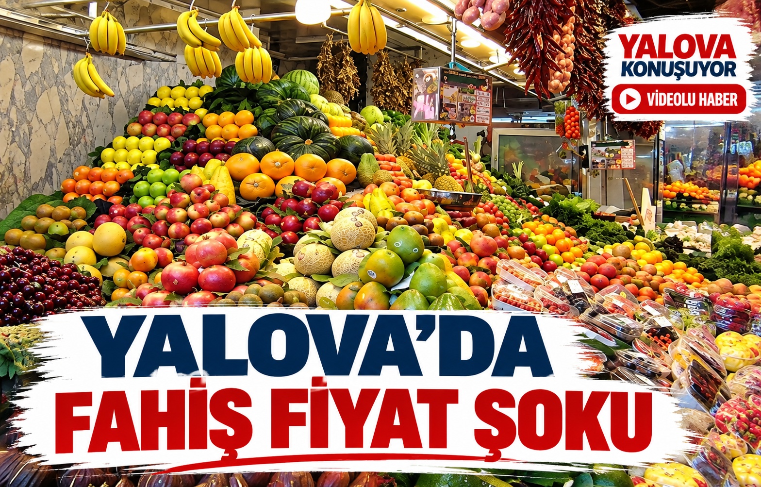 Yalova’da Fahiş Fiyat Şoku