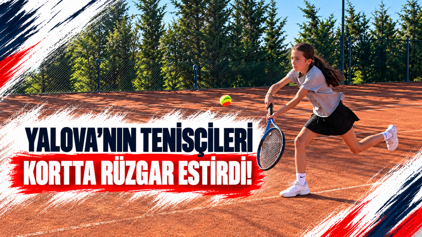YALOVA’NIN TENİSÇİLERİ KORTTA RÜZGAR ESTİRDİ!