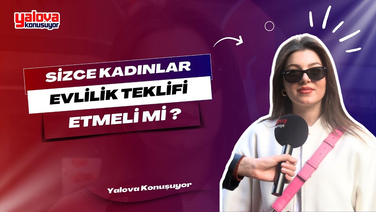 Yalova'da Evlilik Teklifi Geleneği Sorgulandı: