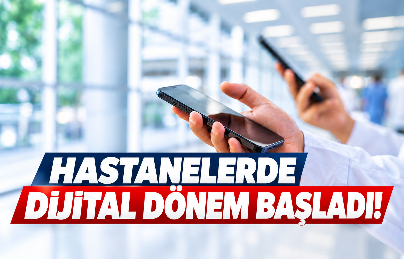 HASTANELERDE DİJİTAL DÖNEM BAŞLADI!