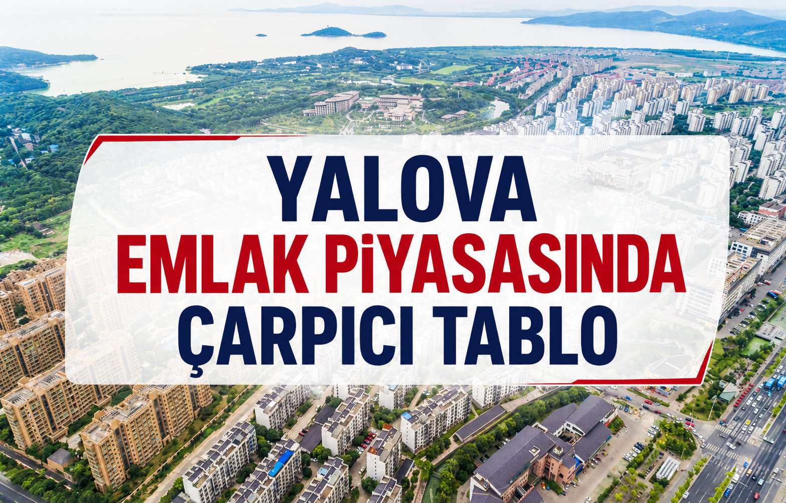 Yalova Emlak Piyasasında Çarpıcı Tablo: Mayıs 2026 Konut Satış İstatistiklerinde Şaşırtan Gerçekler!