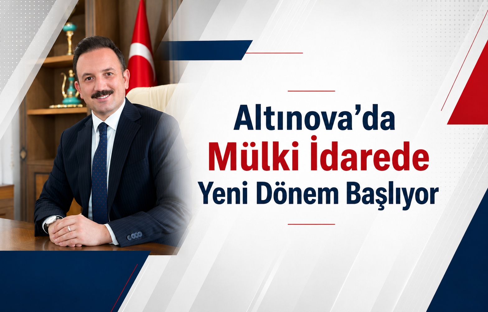 Altınova’da Mülki İdarede Yeni Dönem Başlıyor: Malazgirt’ten Yalova’ya Atanan Göksu Bayram İlçenin Yeni Kaymakamı Oldu