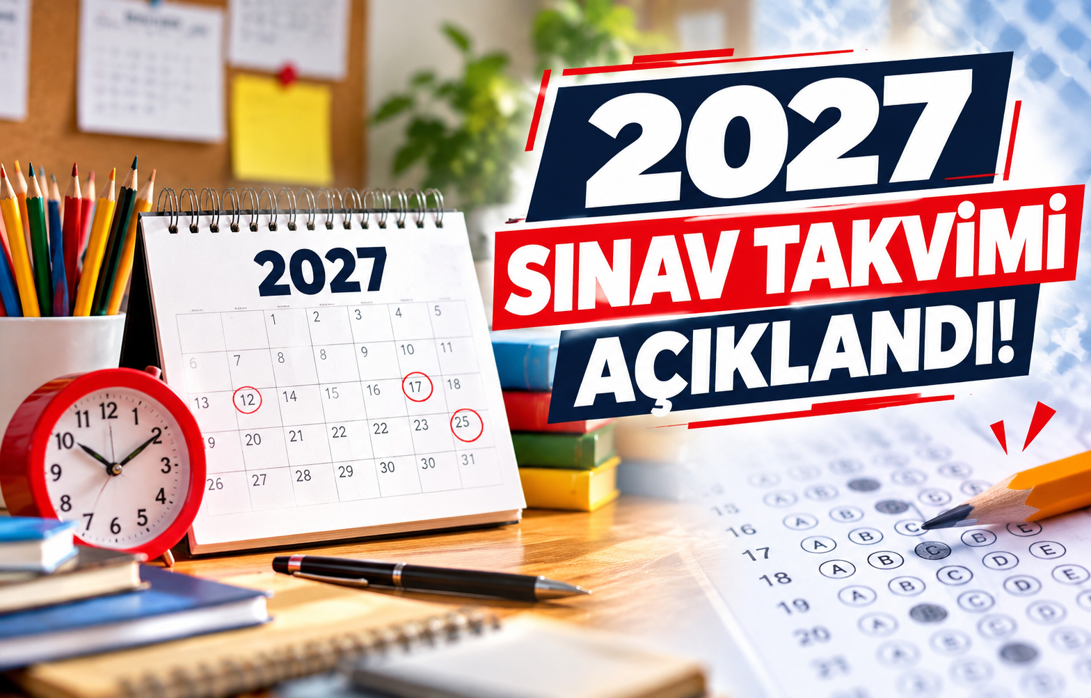 2027 SINAV TAKVİMİ AÇIKLANDI