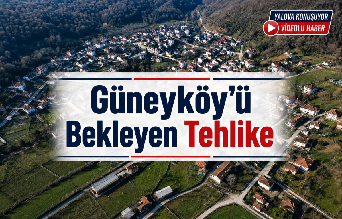 Güneyköy'ü Bekleyen Tehlike