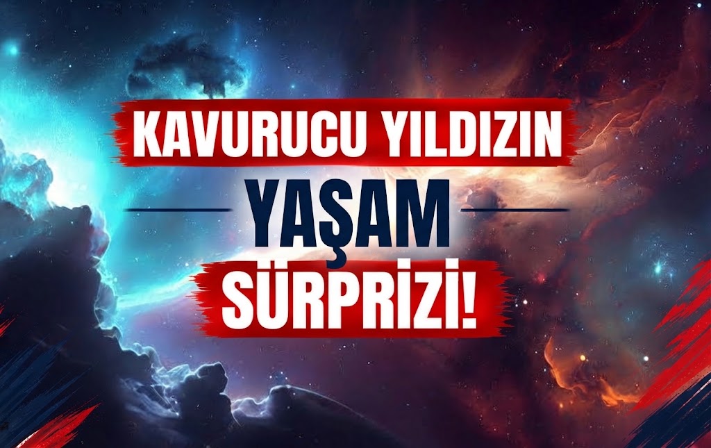 Kavurucu Yıldızın Yaşam Sürprizi!