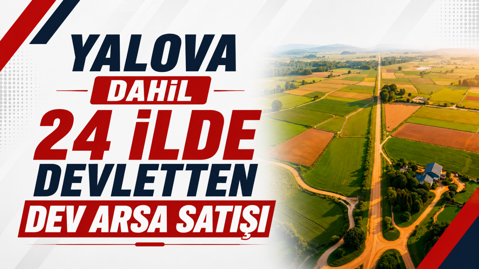Yalova Dahil 24 İlde Devletten Dev Arsa Satışı