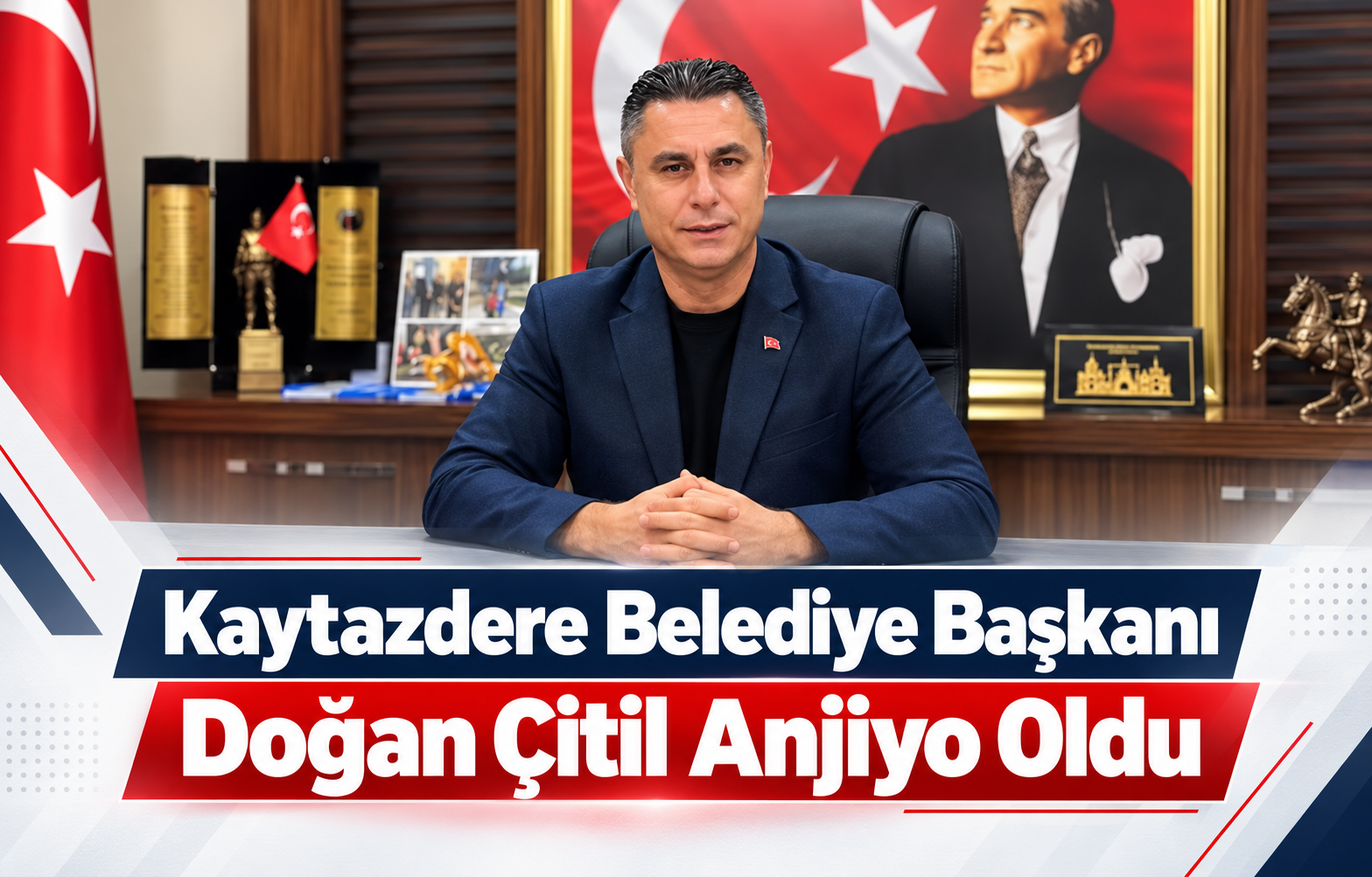 DOĞAN ÇİTİL ANJİYO OLDU