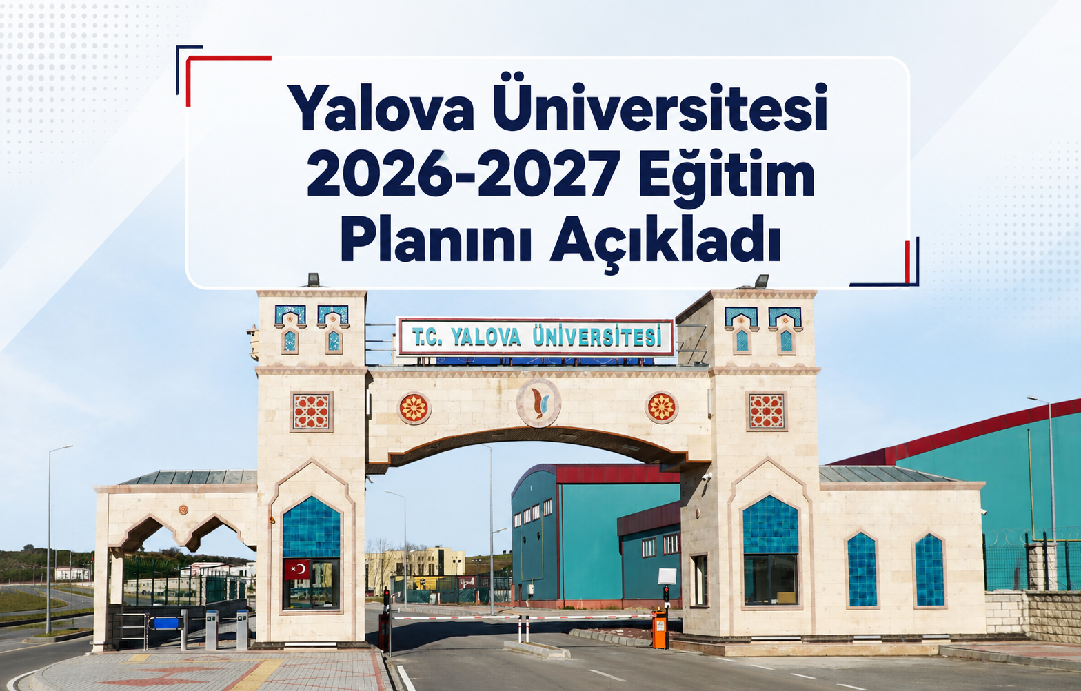Yalova Üniversitesi 2026-2027 Eğitim Planını Açıkladı