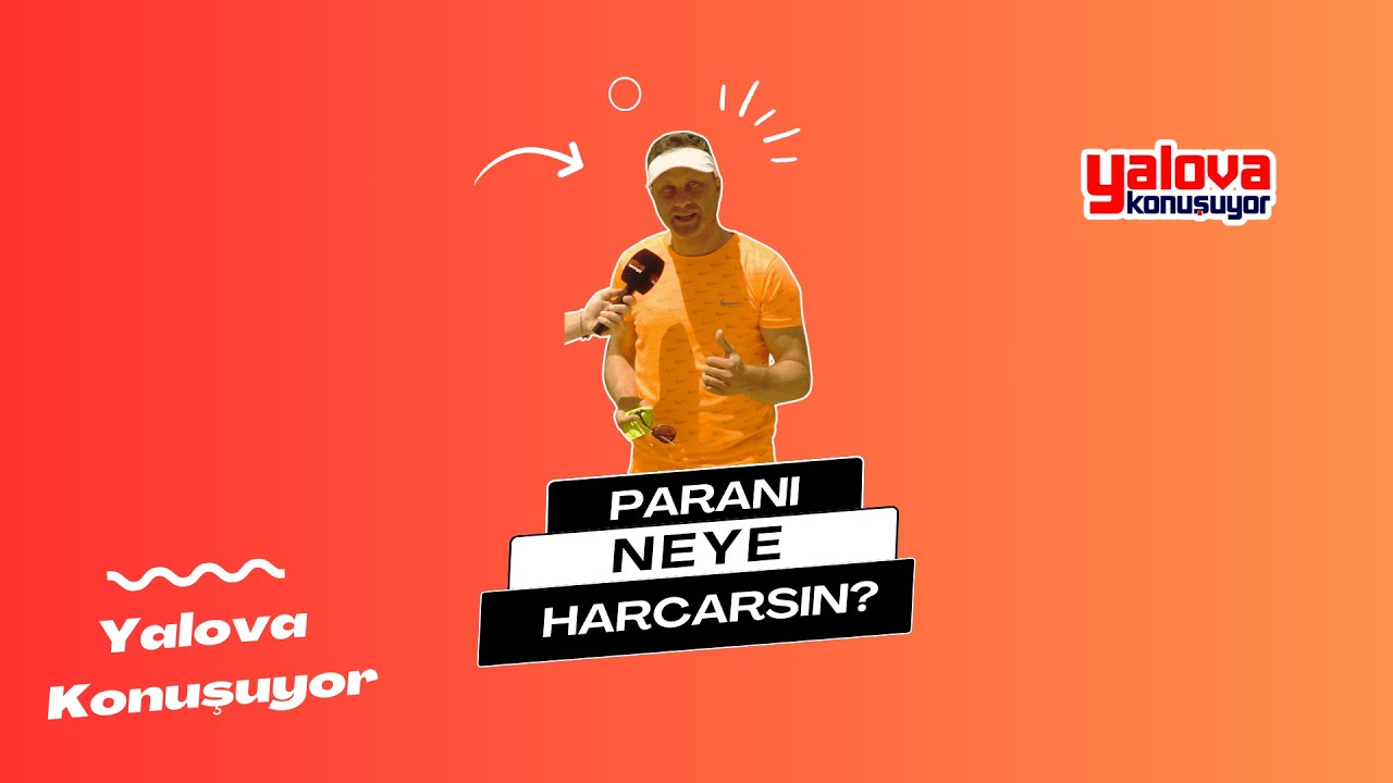 Yalovalılar Paralarını Neye Harcıyor? Yanıtlar Temel İhtiyaçlardan Sosyal Sorumluluğa Uzandı