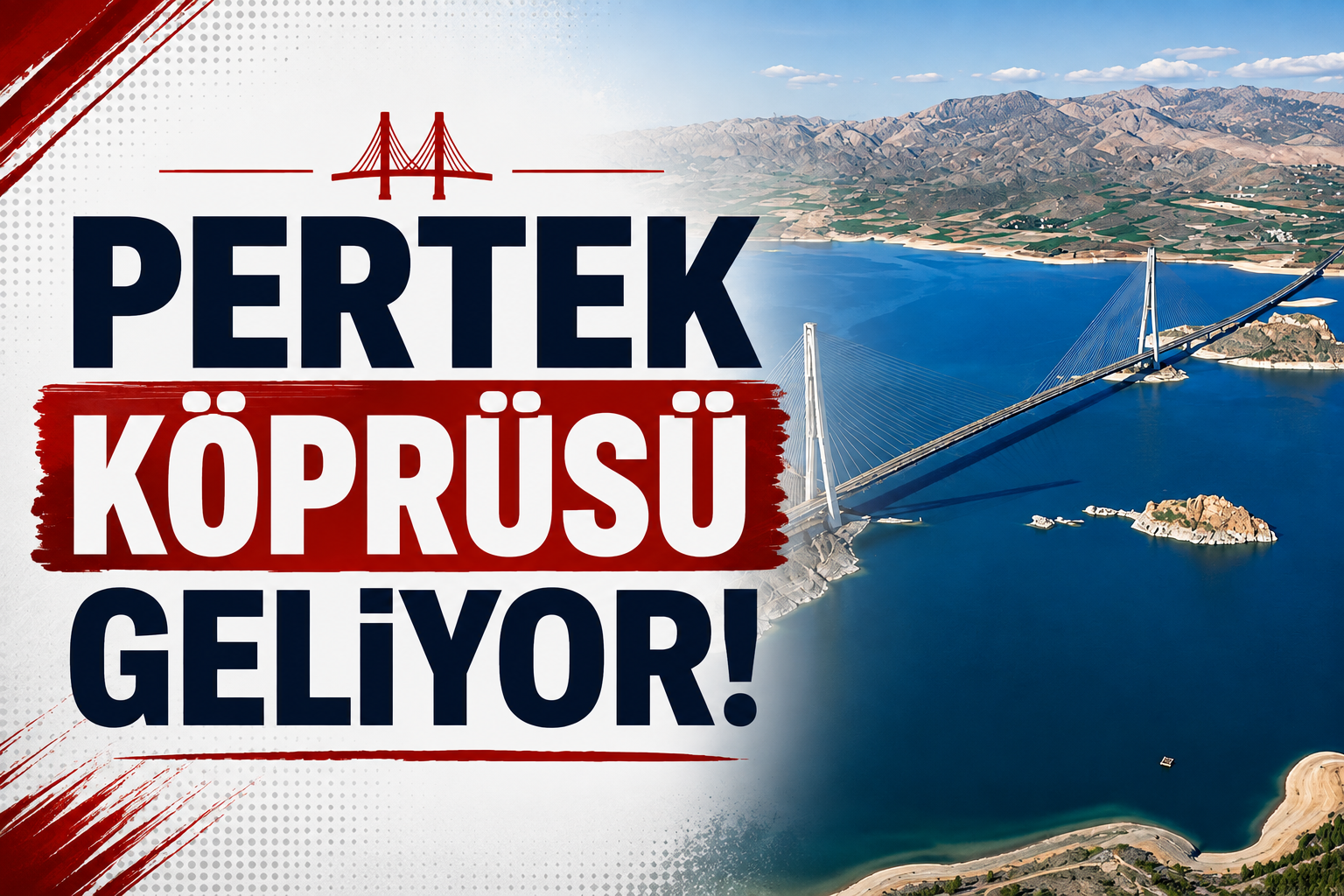Pertek Köprüsü Geliyor!