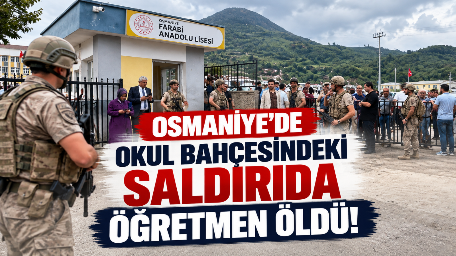 Osmaniye'de Okul Bahçesindeki Saldırıda Öğretmen Öldü!