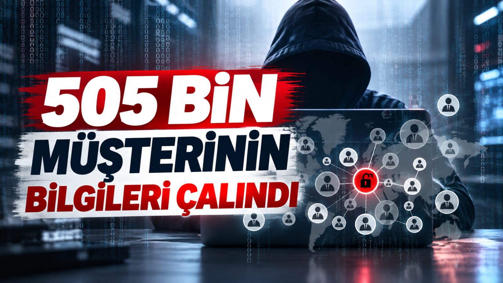 505 Bin Müşterinin Bilgileri Çalındı