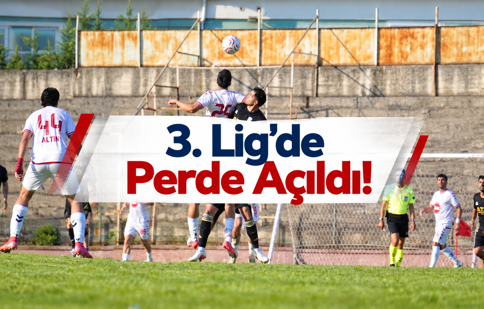 3. Lig'de Perde Açıldı!