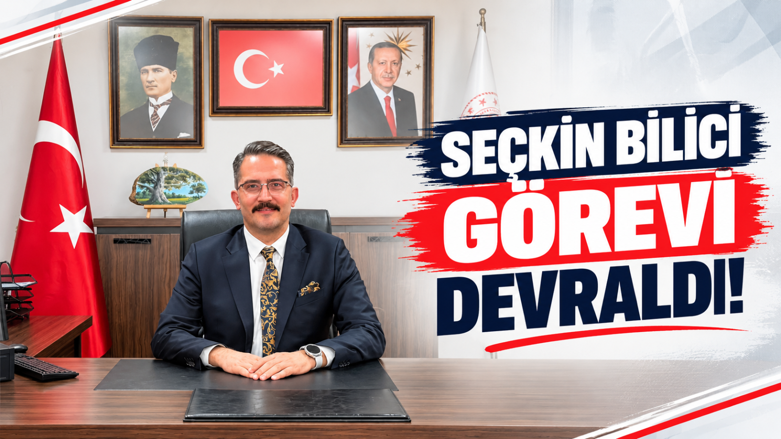 SEÇKİN BİLİCİ GÖREVİ DEVRALDI!
