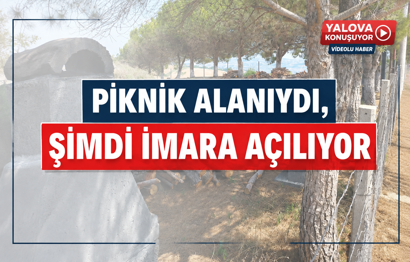 Piknik Alanıydı, Şimdi İmara Açılıyor