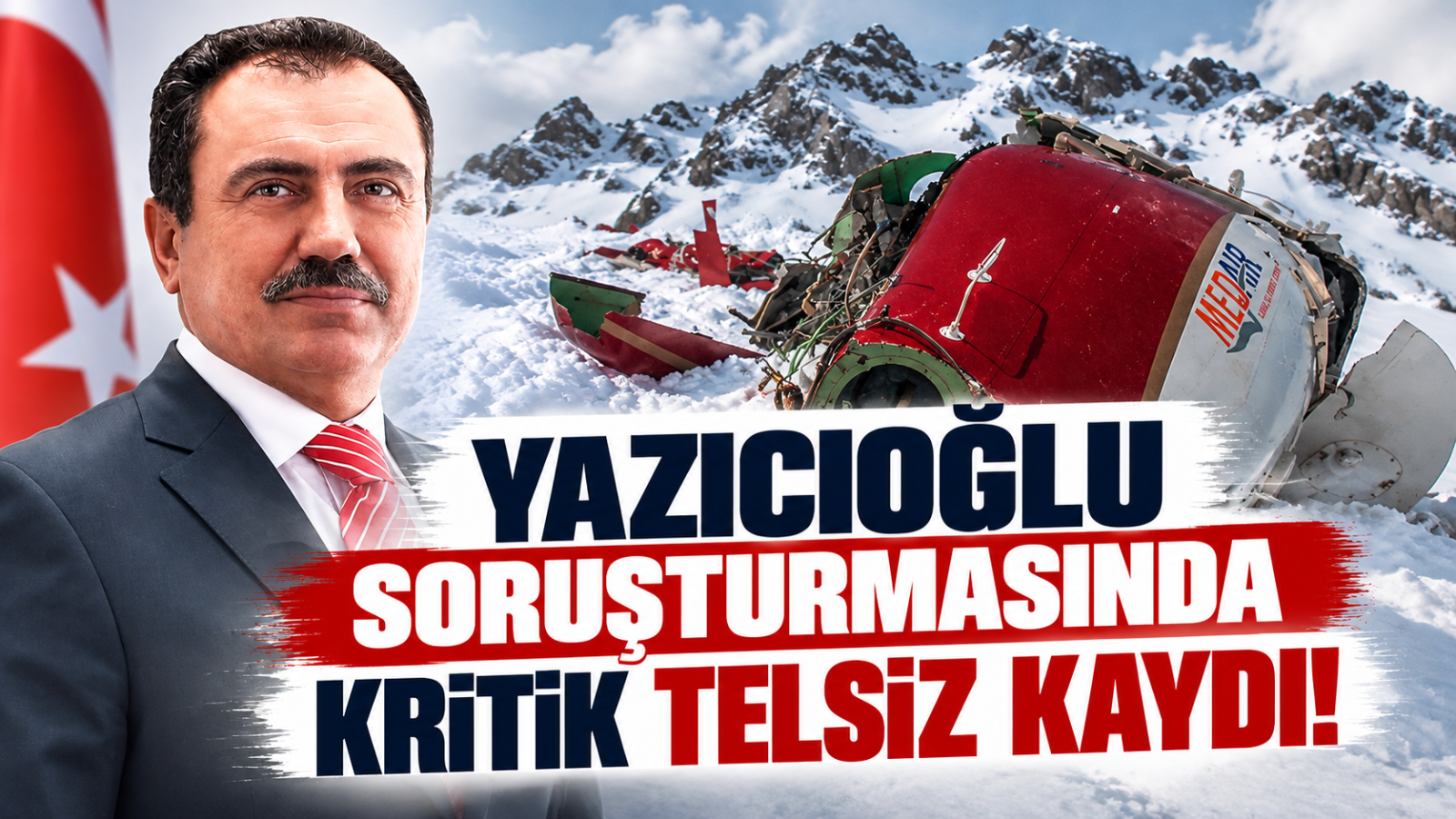 Yazıcıoğlu Soruşturmasında Kritik Telsiz Kaydı!