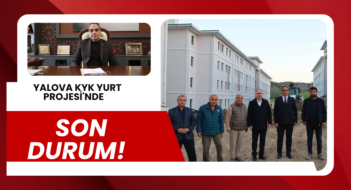 Yalova’da KYK Yurt Projesi'nde Son Durum İncelendi - Galeri