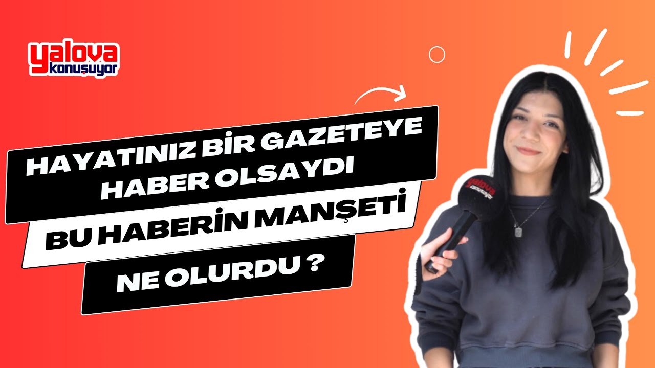Yalovalılar Hayatlarının Manşetini Yazdı: