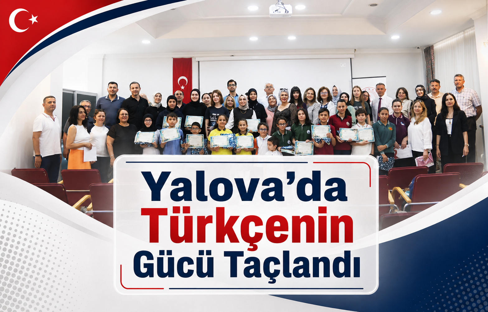 Yalova’da Türkçenin Gücü Taçlandı: Dilimizin Zenginlikleri Projesi Büyük Finaliyle Sona Erdi