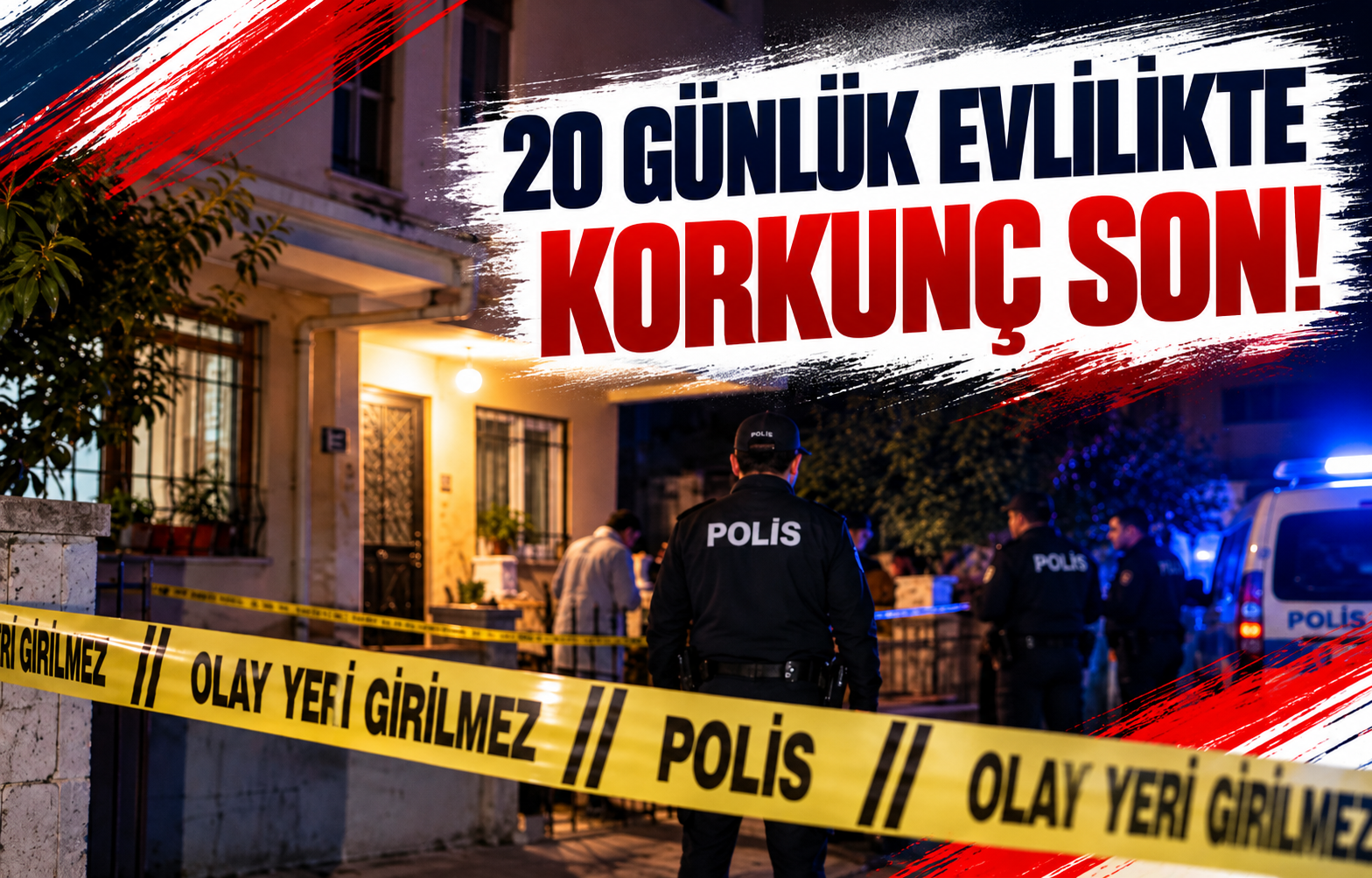 20 GÜNLÜK EVLİLİKTE KORKUNÇ SON!