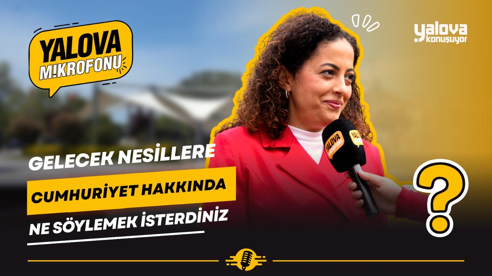 YALOVALILARDAN GELECEK NESİLLERE CUMHURİYET MESAJI