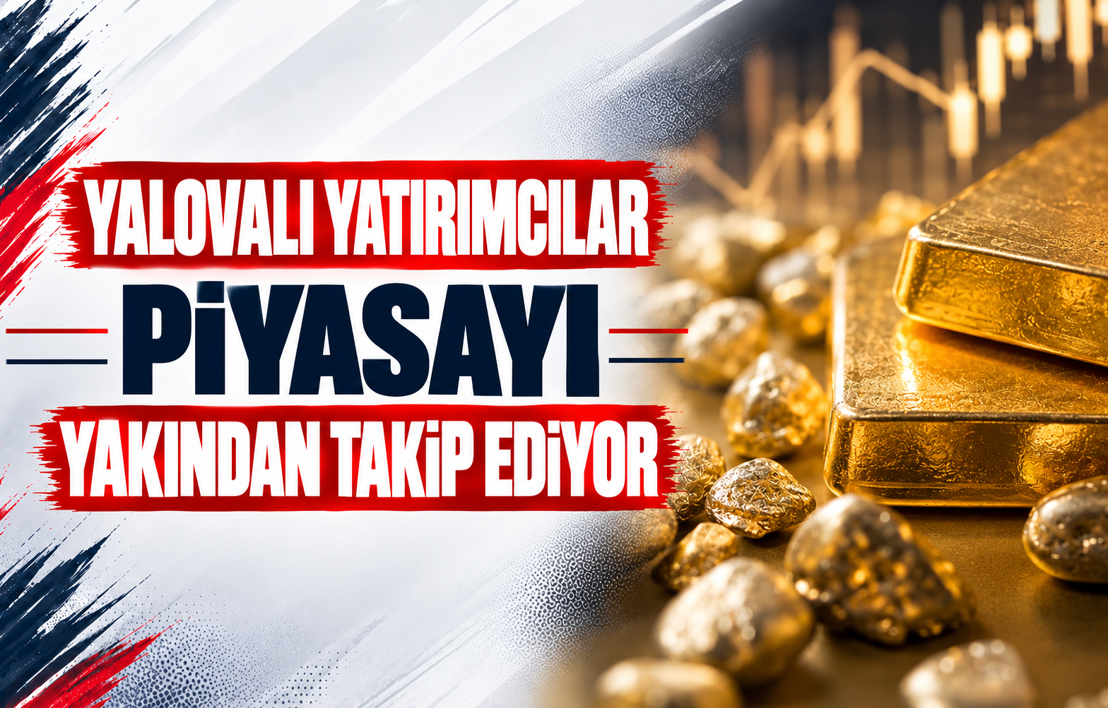 Yalovalı Yatırımcılar Piyasayı Yakından Takip Ediyor