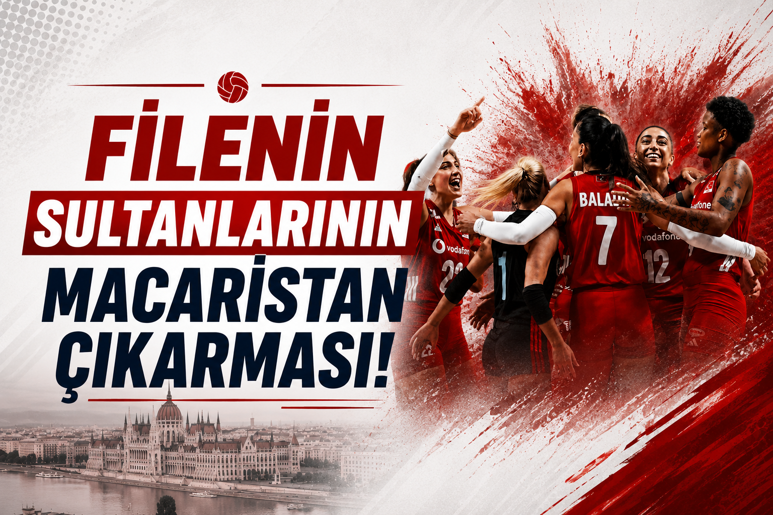 Filenin Sultanlarının Macaristan Çıkarması!