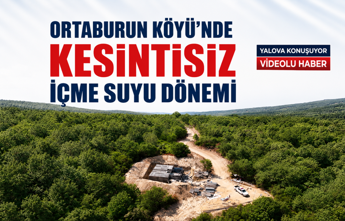 Ortaburun Köyü’nde Kesintisiz İçme Suyu Dönemi